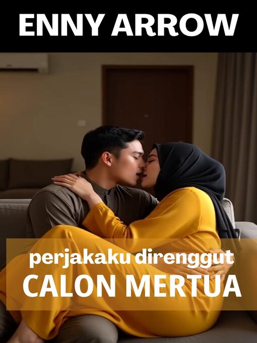 Title details for Perjakaku Direnggut Calon Mertua by Enny Arrow - Wait list